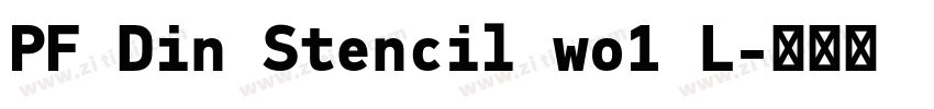 PF Din Stencil wo1 L字体转换 PF Din Stencil wo1 L字体转换